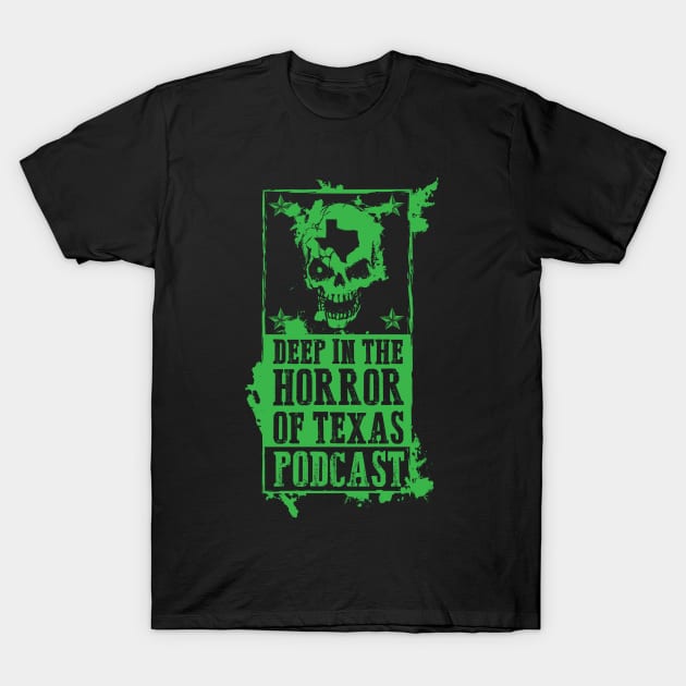 Deep in the Horror of Texas Makin Image T-Shirt by Awesome AG Designs